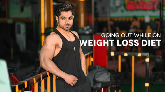Going out while on a weight loss diet